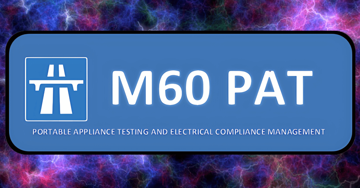 M60 PAT Testing Services | Professional PAT Testing Manchester, Astley ...